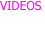 VIDEOS
